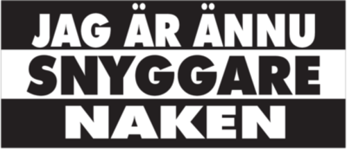 Jag är ännu snyggare naken