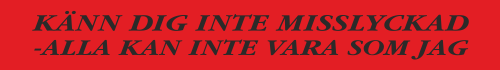 Känn dig inte misslyckad alla kan inte vara som jag