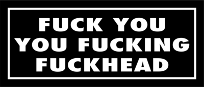 Skämtdekal Fuck you you fucking fuckhead