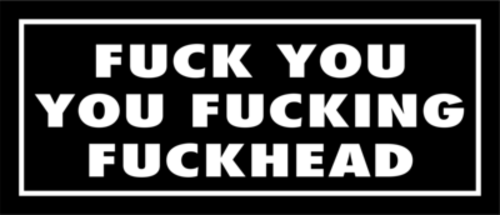 Skämtdekal Fuck you you fucking fuckhead