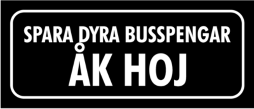 Skämtdekal Spara dyra busspengar åk hoj