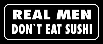 Skämtdekal Real men don´t eat sushi