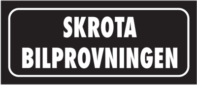 Skämtdekal Skrota bilprovningen