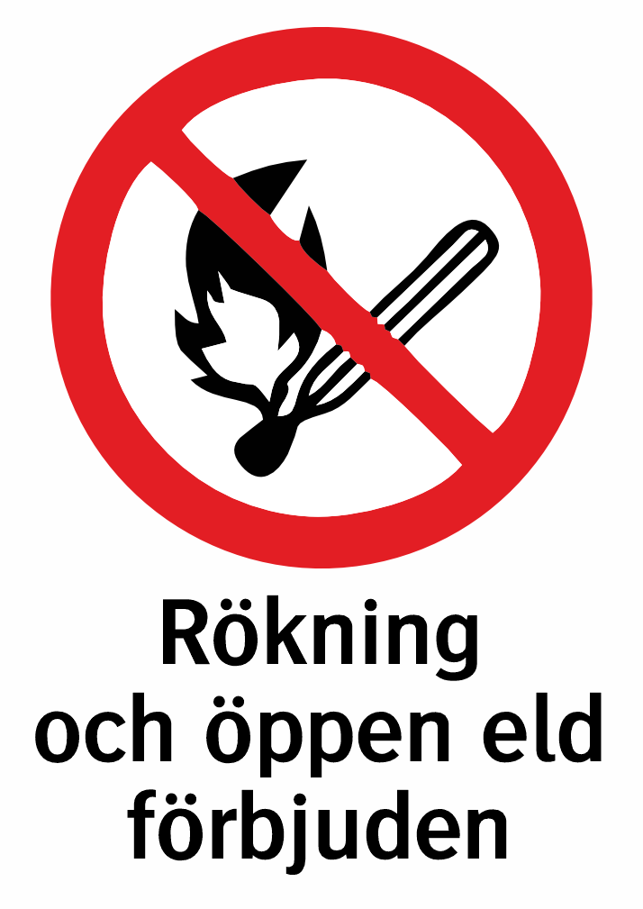 Rökning och öppen eld förbjuden 