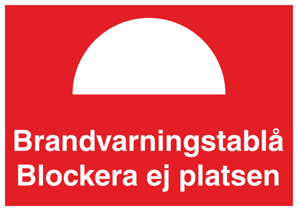 Brandvarningstablå Blockera ej platsen