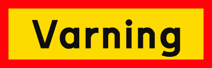 Storlek: 1250 x 400 mm
Aluminium- och plastskylten är dubbelsidig.