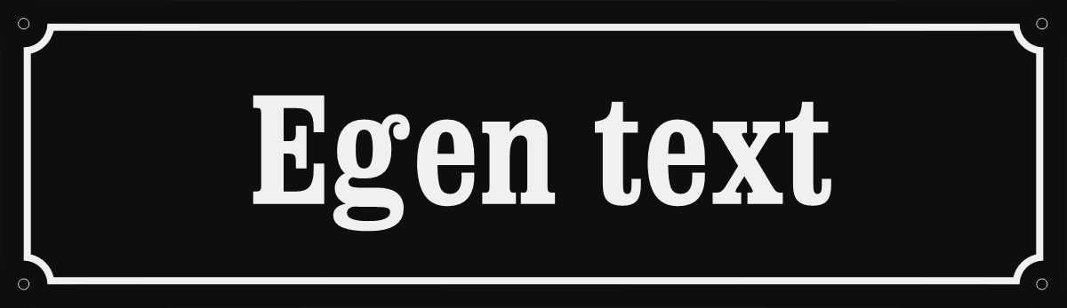 Aluminiumskylt mått 450x130mm.