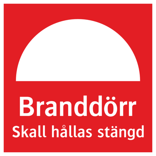 Branddörr Skall hållas stängd 