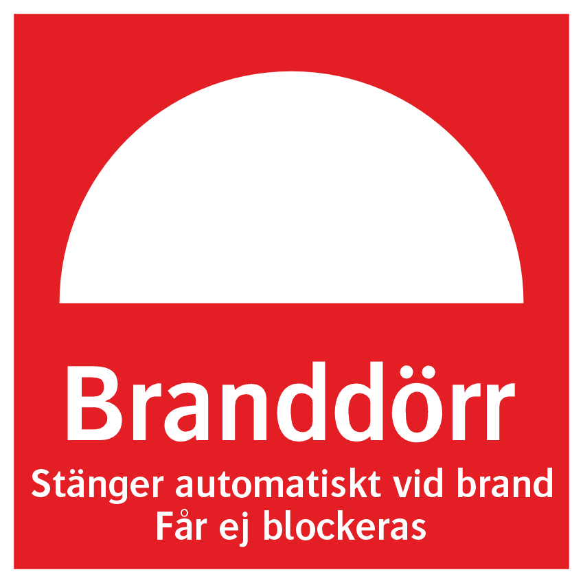 Branddörr  Stänger automatiskt vid brand  Får ej blockeras  