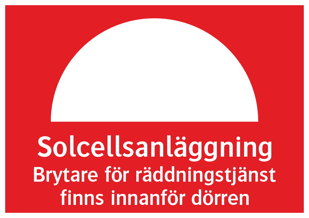  Solcellsanläggning Brytare för räddningstjänst finns innanför dörren 