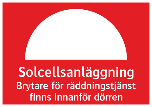  Solcellsanläggning Brytare för räddningstjänst finns innanför dörren 