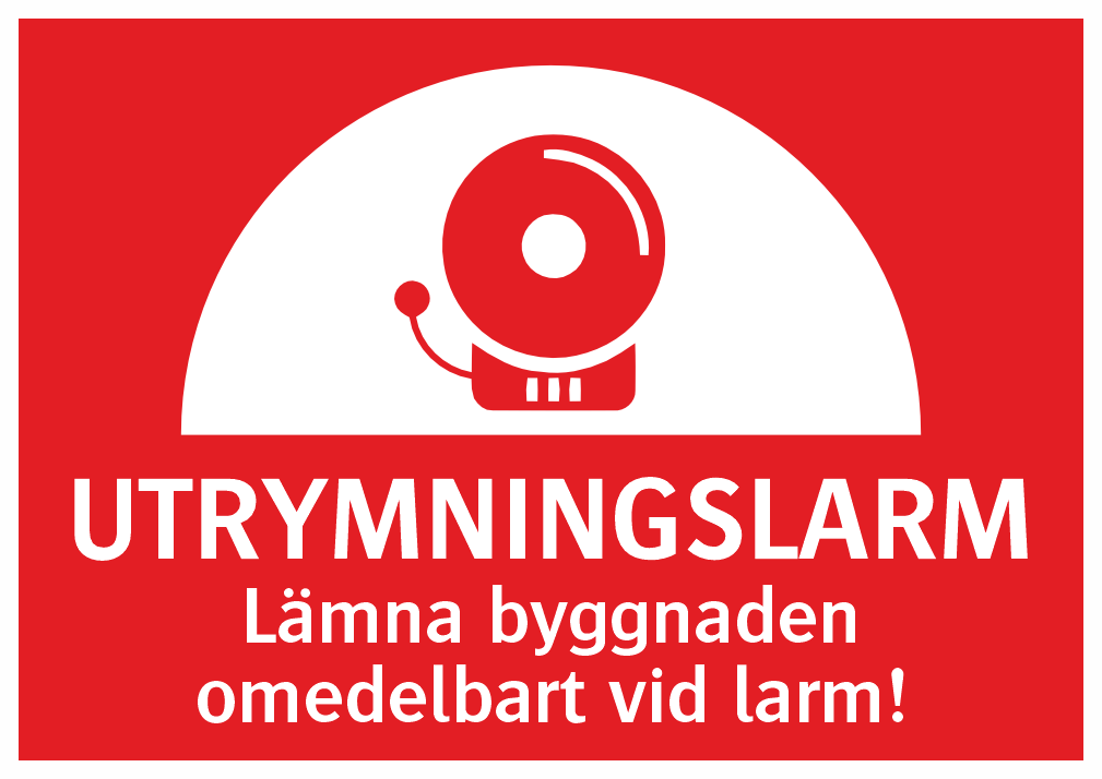 UTRYMNINGSLARM Lämna byggnaden omedelbart vid larm! 