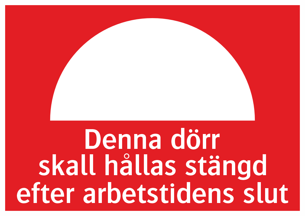 Denna  dörr  skall  hållas  stängd  efter  arbetstidens  slut  