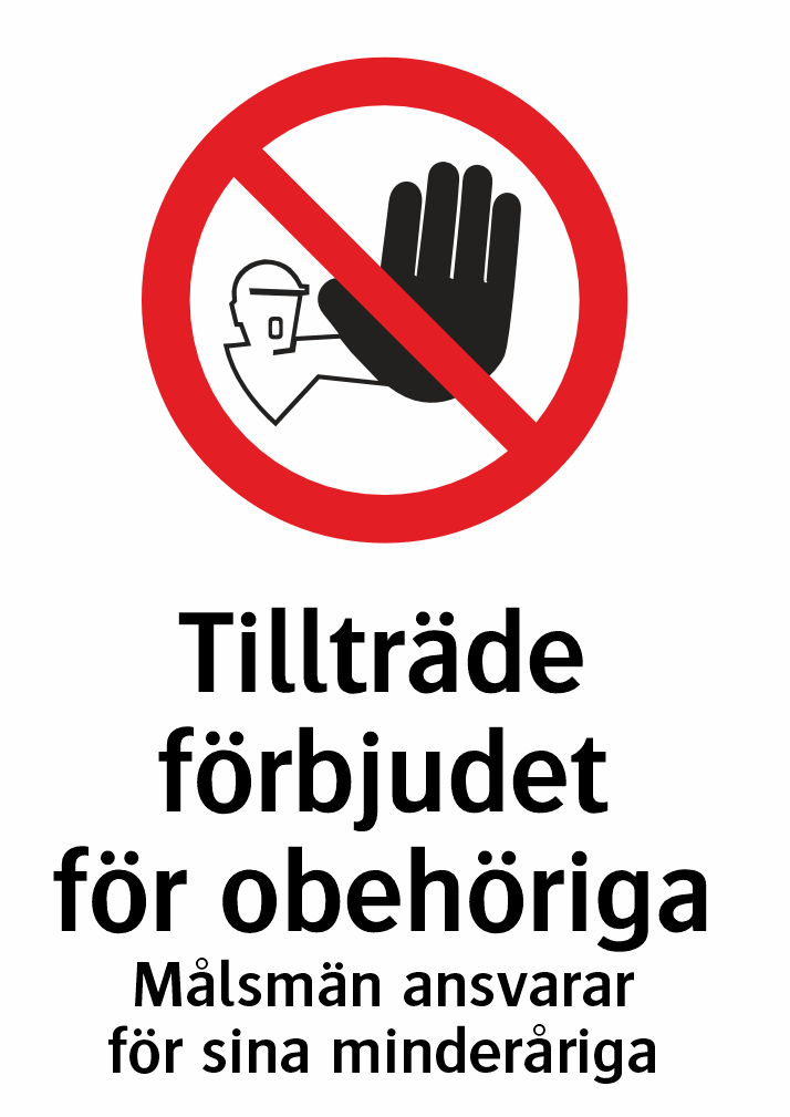 Tillträdeförbjudet för obehöriga Målsmän ansvarar för sina minderåriga 
