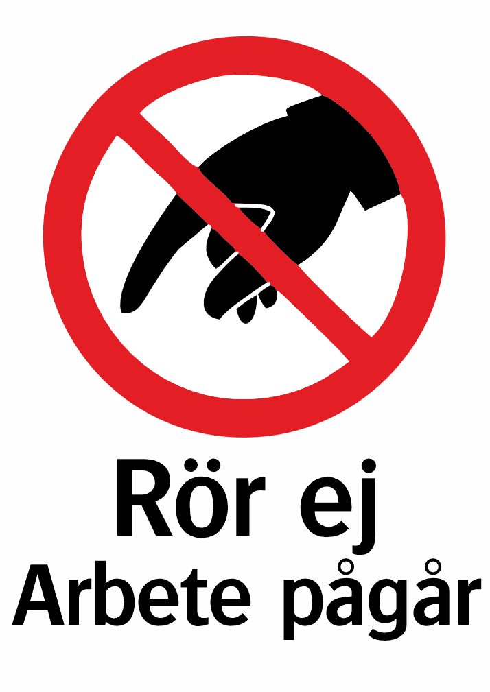 Rör ej Arbete pågår 