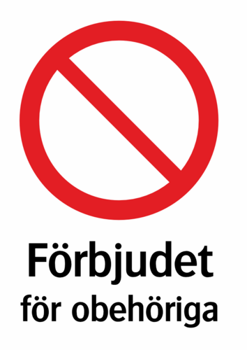 Förbjudet för obehöriga 