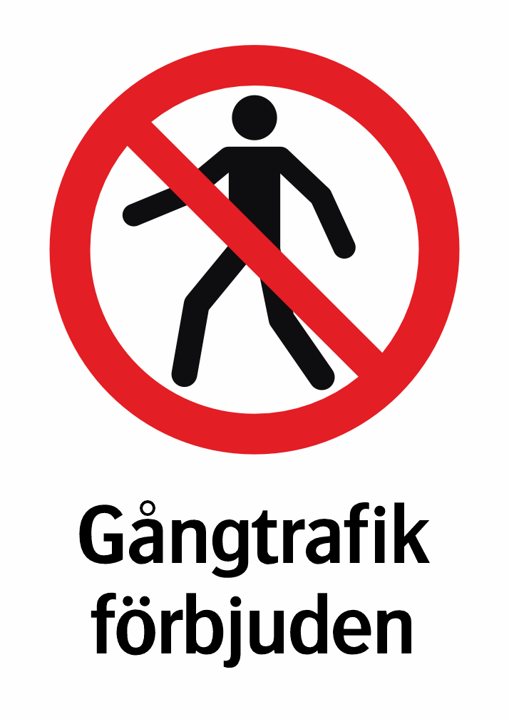 Gångtrafik förbjuden 