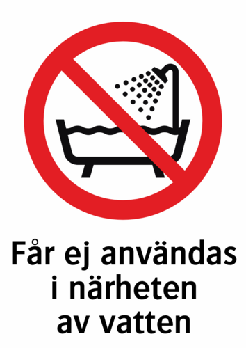 Får ej användas i närheten av vatten 