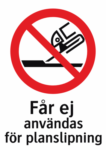 Får ej användas för planslipning 