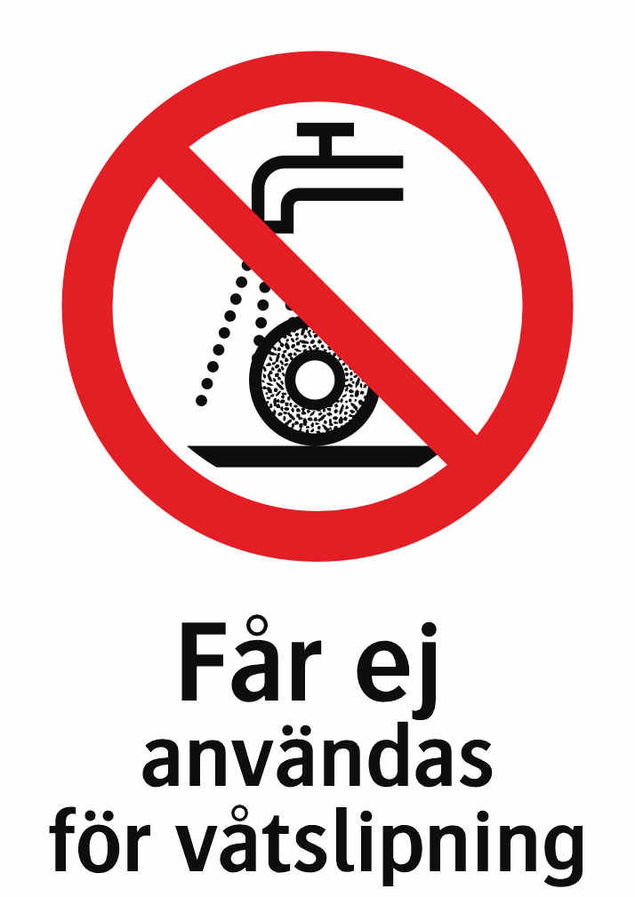 Får ej användas för våtslipning 