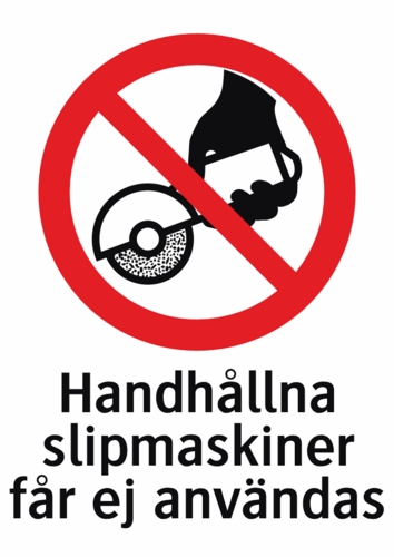 Handhållna slipmaskiner får ej användas 