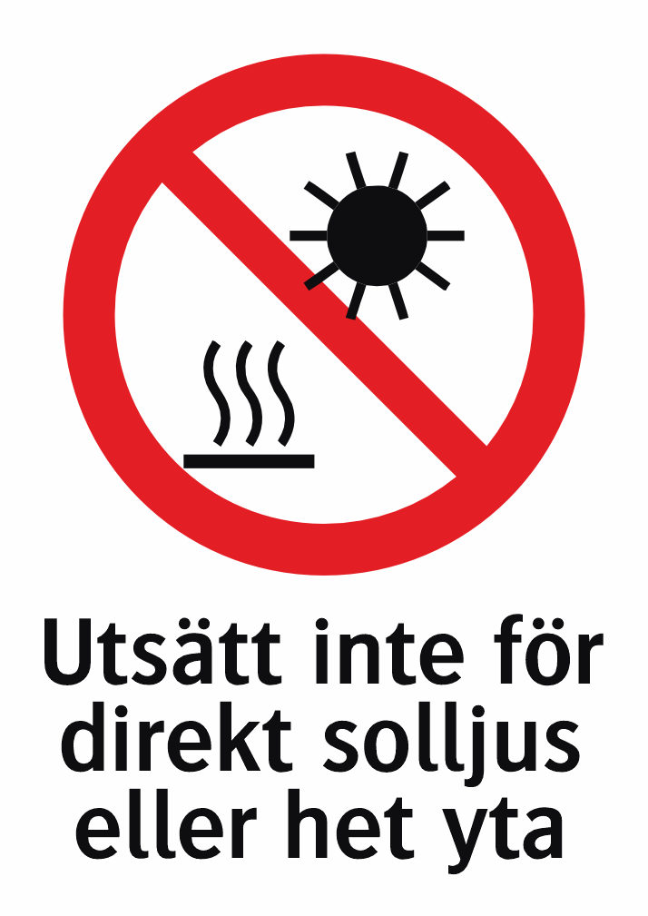 Utsätt inte för direkt solljus eller het yta 
