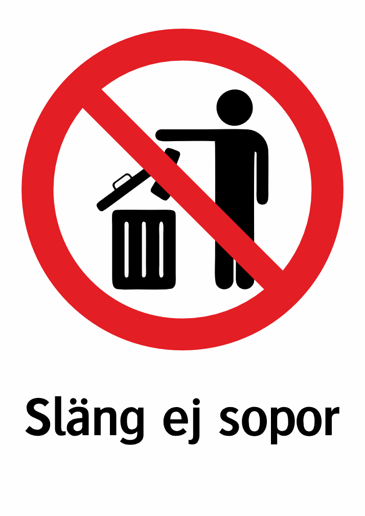 Släng ej sopor 