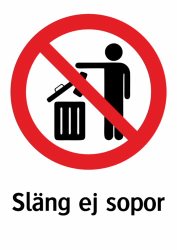 Släng ej sopor 