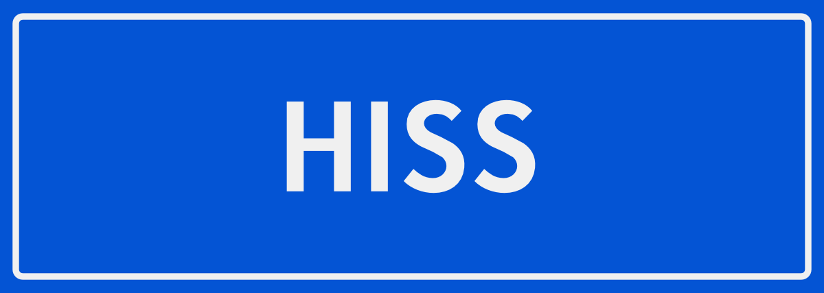 HISS 