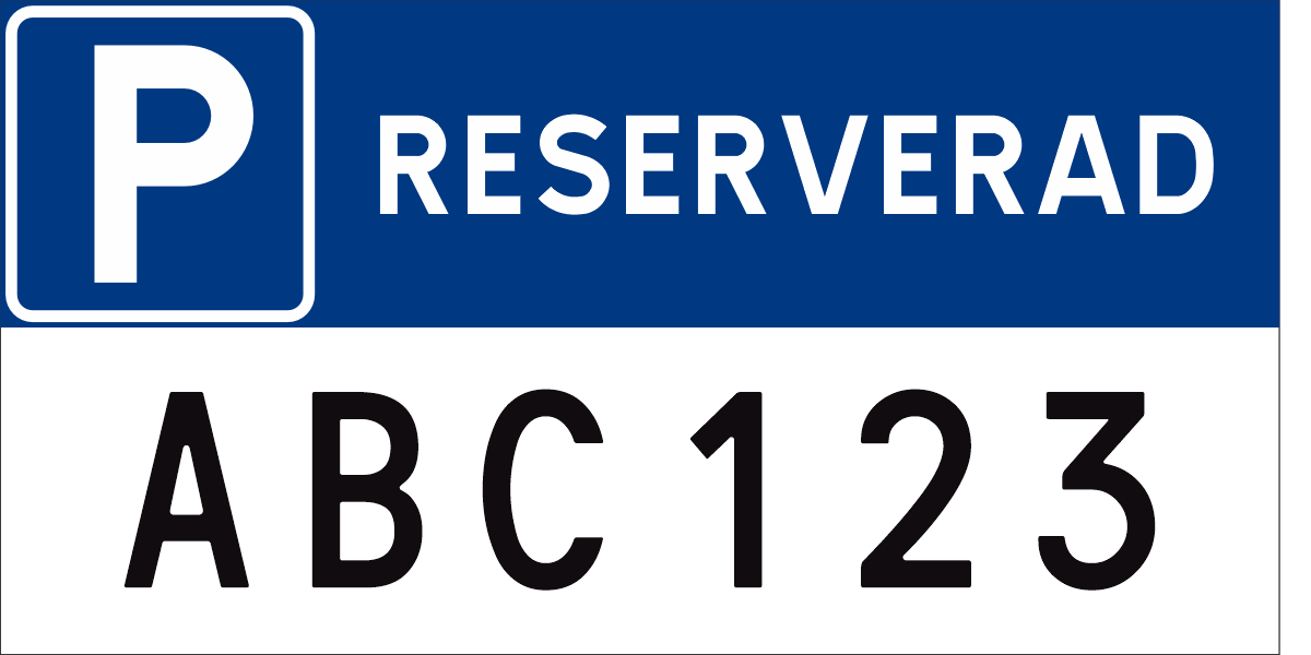 Parkeringsskylt: Reserverad parkering för angivet registreringsnummer. 400mm x 200mm