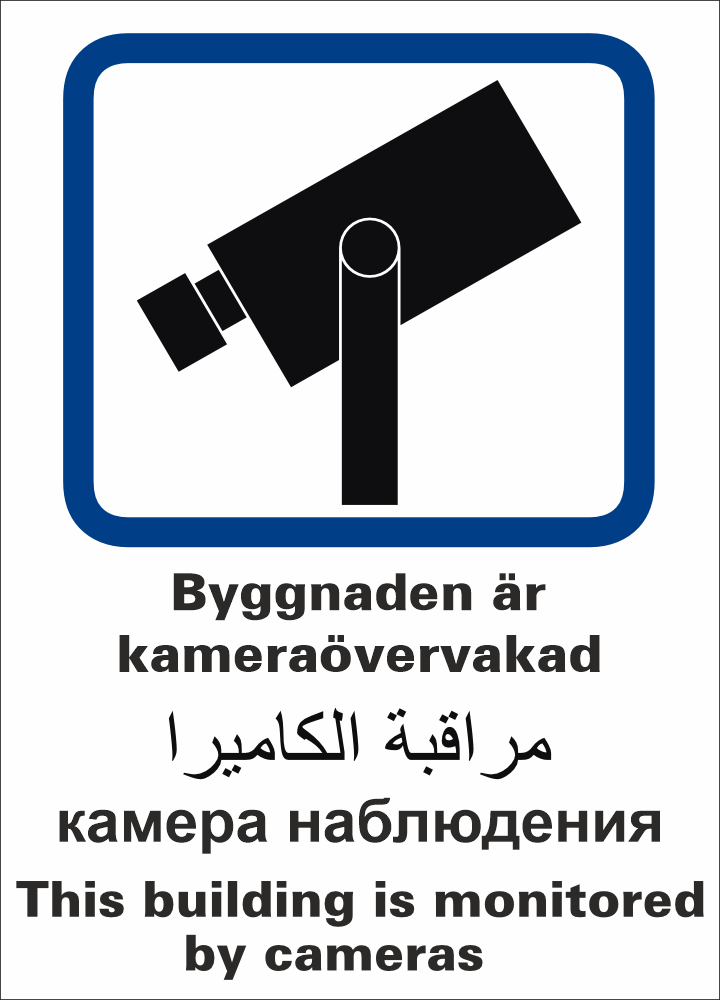Byggnaden är kameraövervakad